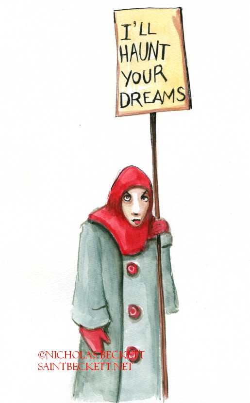 Ill haunt your dreams