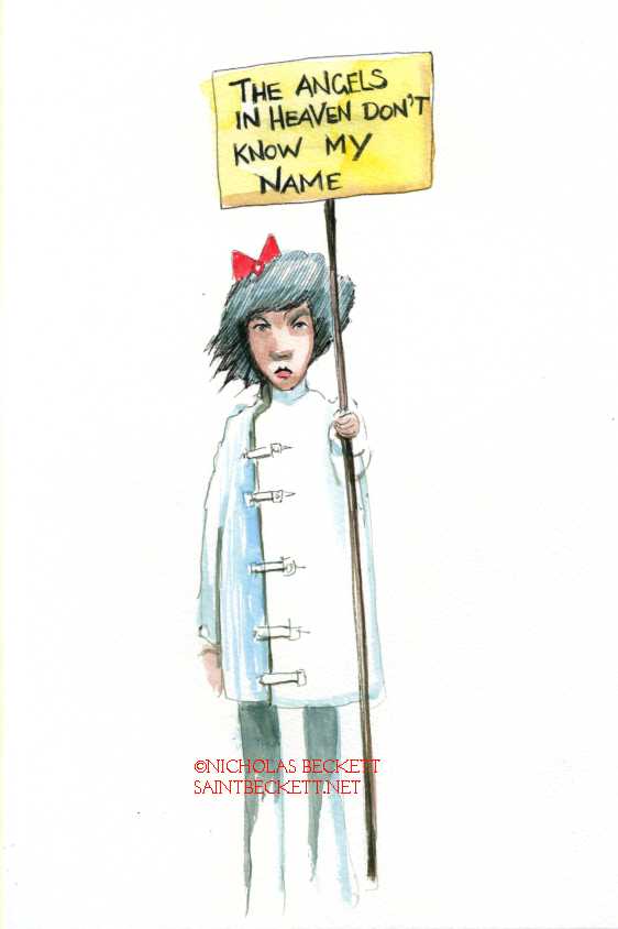 The angels in heaven don't know my name